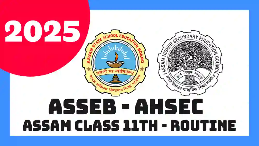 ASSEB HS 1st Year Routine 2025 , Assam Class 11th Exam Routine