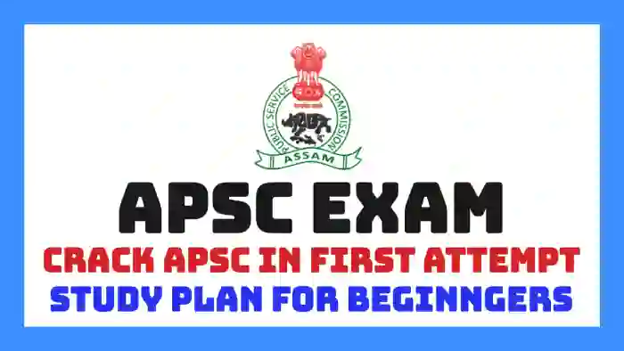 How to Crack APSC in First Attempt: Study Plan for Beginners