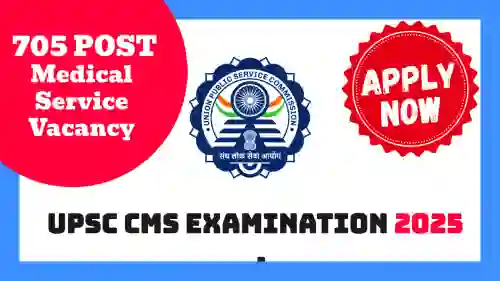 UPSC CMS 2025 Apply Online Now for 705 Medical Vacancies